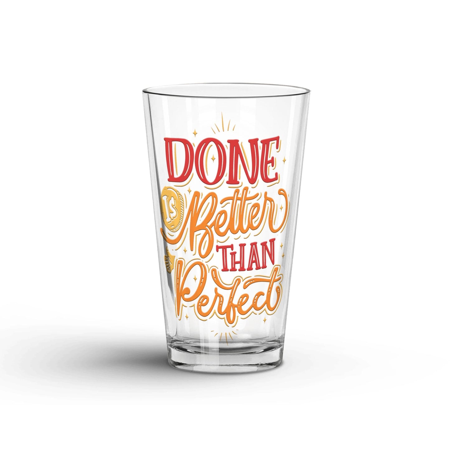 Done Is Better Than Perfect transparent Tumbler Glass being shown in a white background